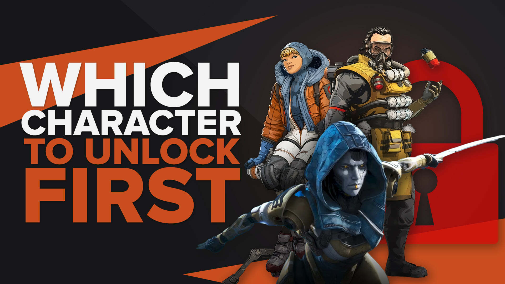 Who To Unlock First in Apex Legends