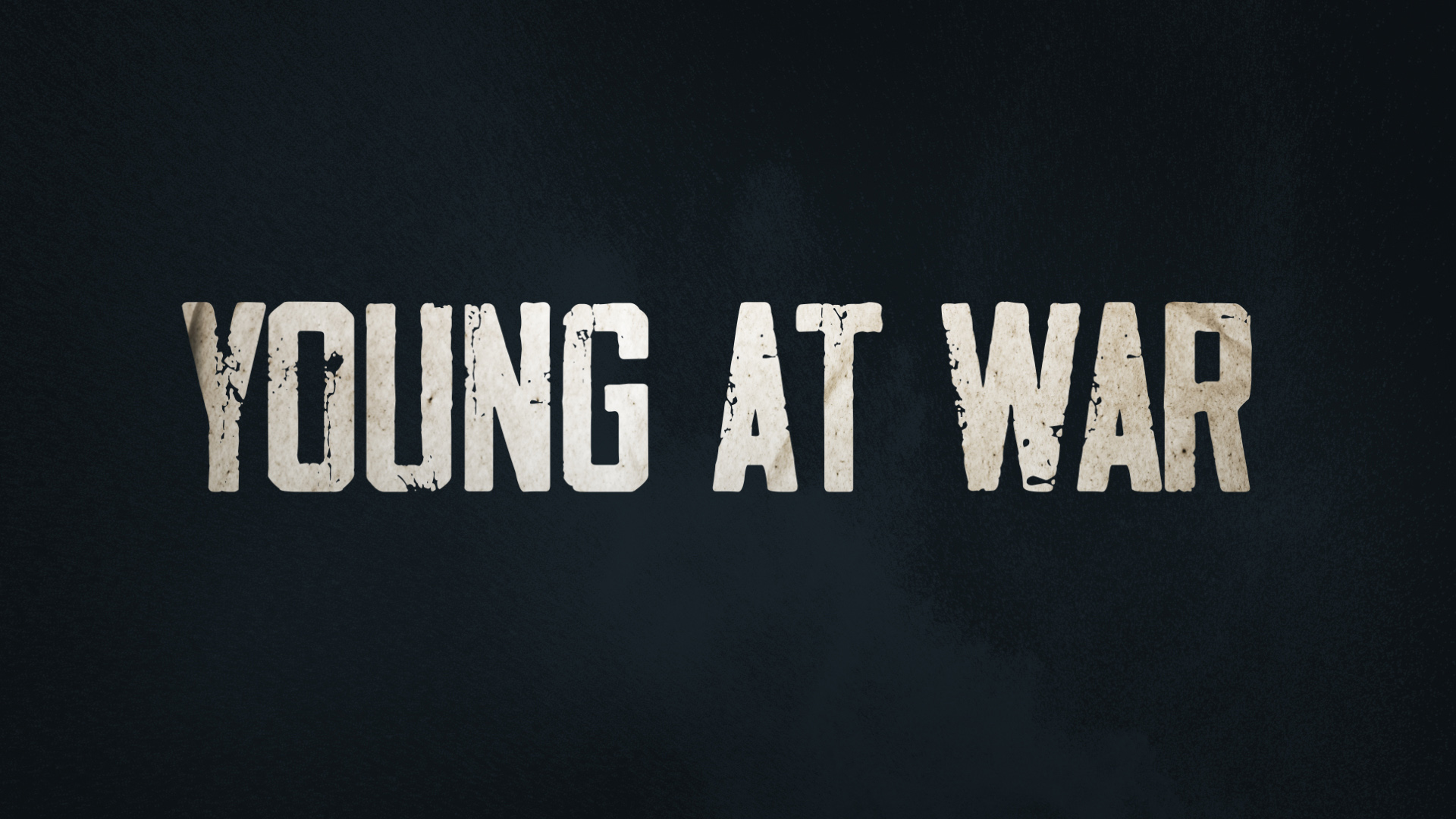 Illustrasjon. Svart bakgrunn og i lys tekst står det young at war