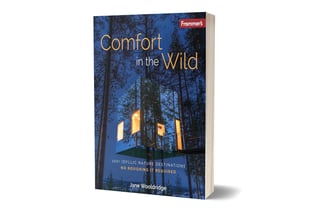 'Comfort in the Wild': An Exclusive Peek Inside Our Gorgeous New Travel Book