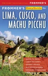 Frommers Easy Guide to Lima Cusco and Machu Picchu