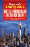 Frommers Easy Guide to Seattle Portland and the Oregon Coast