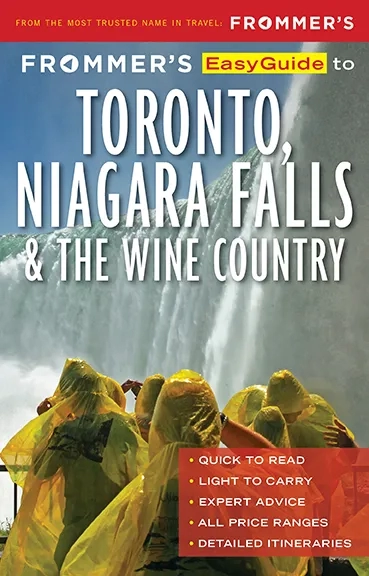 Frommers Easy Guide to Toronto Niagara Falls and the Wine Country