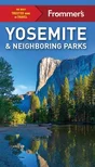 Frommers Yosemite Neighboring Parks