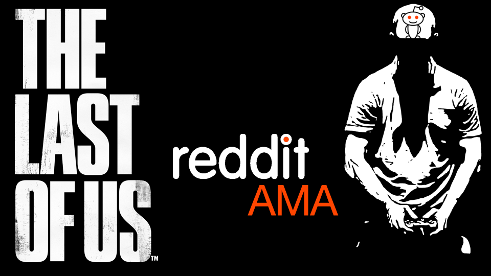 Ask Me Anything with Naughty Dog’s The Last of Us Directors