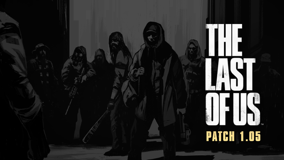 The Last of Us: Abandoned Territories Map Pack and Patch 1.05 Available Now