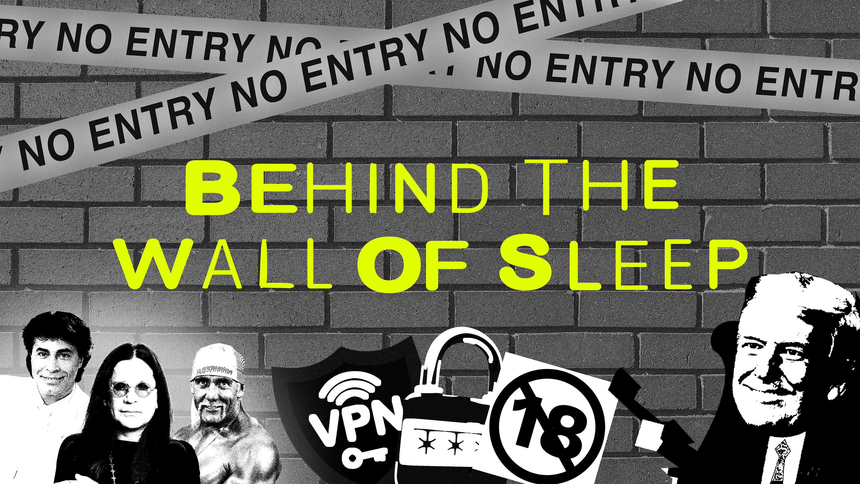 Illustration with grey brick wall, white "NO ENTRY" tape, yellow text reading "BEHIND THE WALL OF SLEEP", black and white figures below with VPN and age rating symbols.