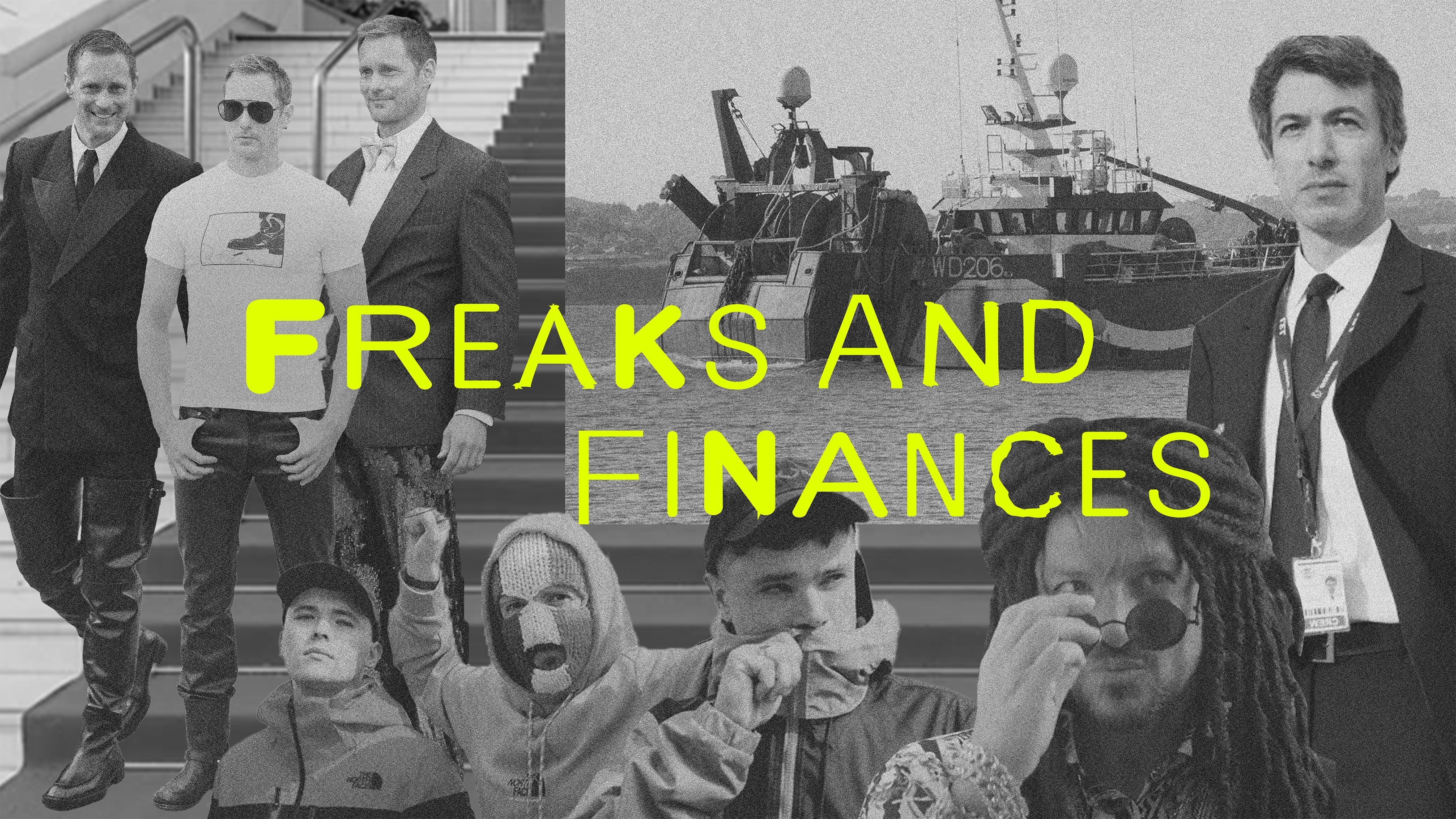 Black and white image of several people in suits, some with long hair and unconventional appearances, alongside a large ship or boat model. Text overlaid: "FREAKS AND FINANCES".