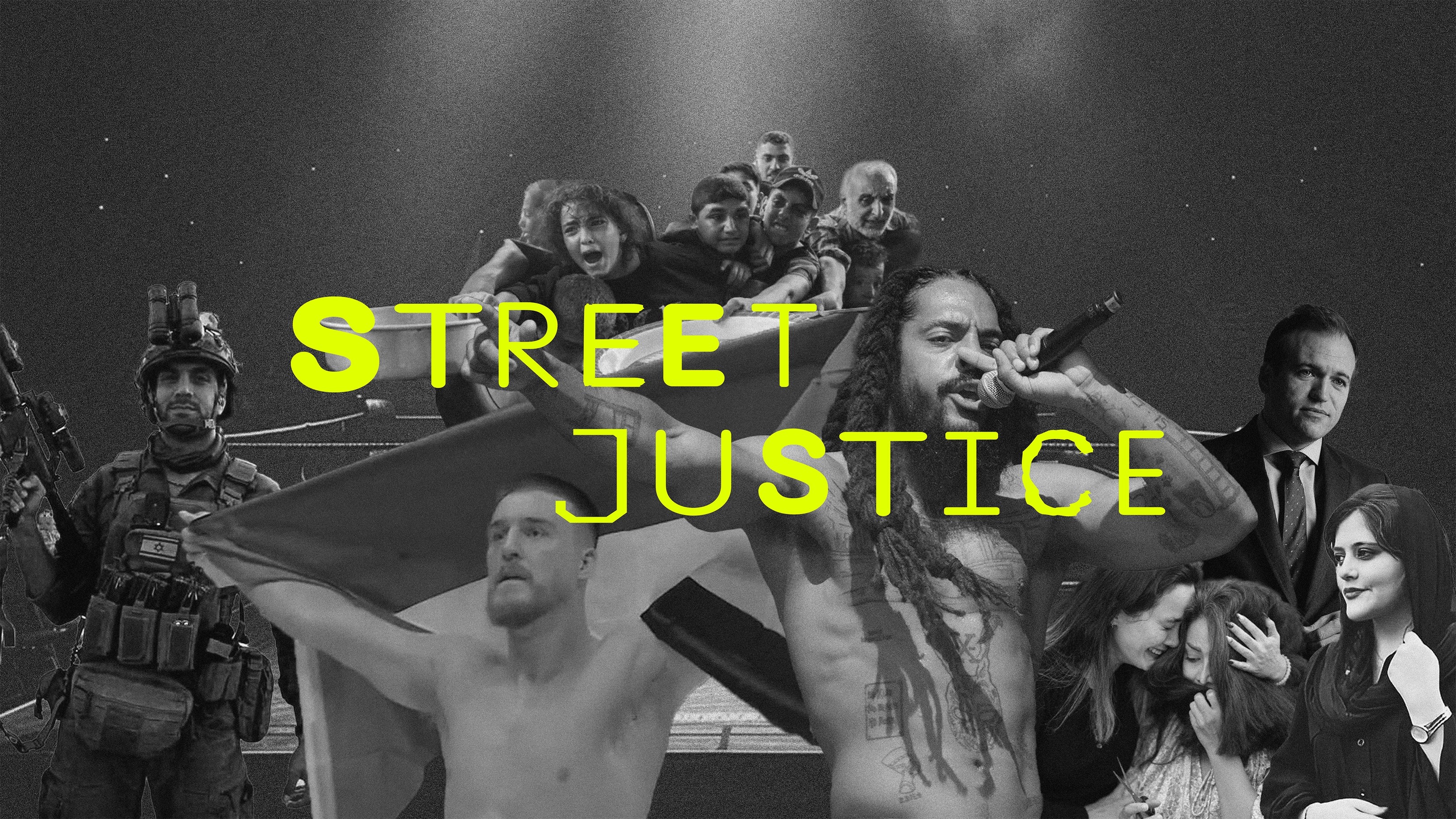 Black and white collage of people with bright yellow "STREET JUSTICE" text overlaid in centre.