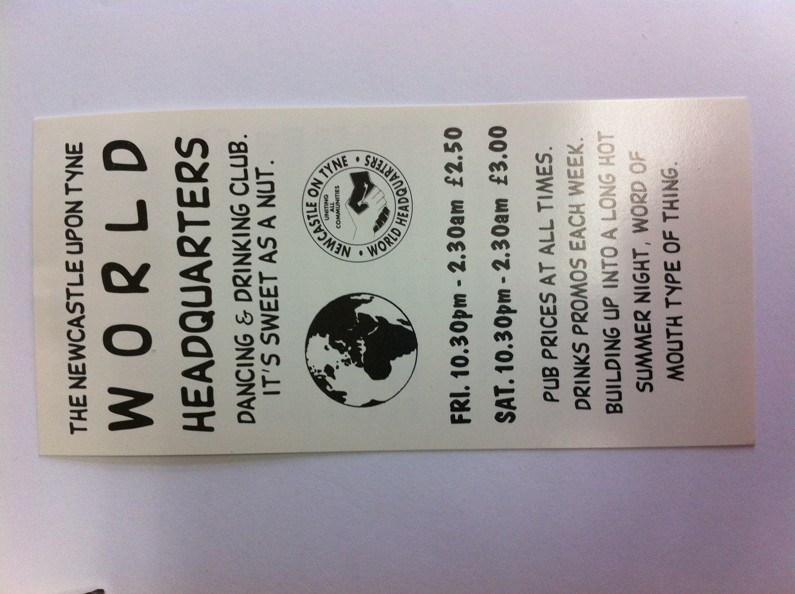 Ticket showing "THE NEWCASTLE UPON TYNE WORLD HEADQUARTERS DANCING & DRINKING CLUB" with Friday and Saturday dates, £2.50 admission fee.