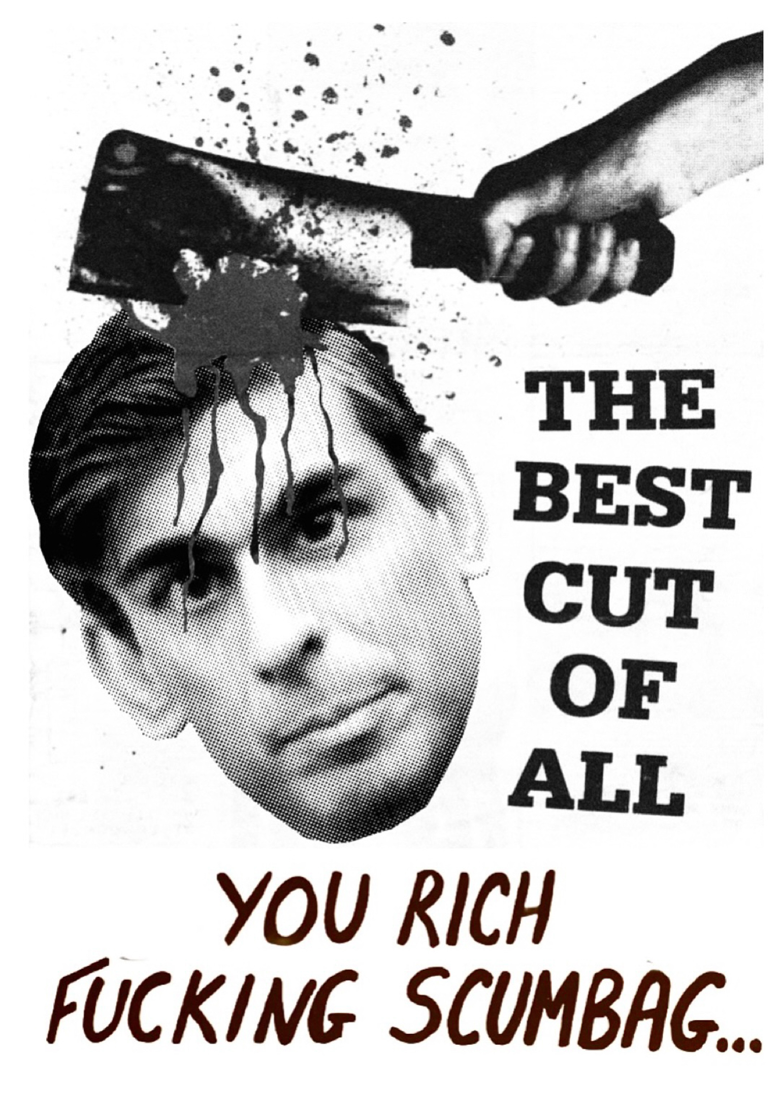 Black and white illustration showing a cleaver striking a halftone portrait with splatter effects. Bold black text reads "THE BEST CUT OF ALL" with red text below containing profanity.