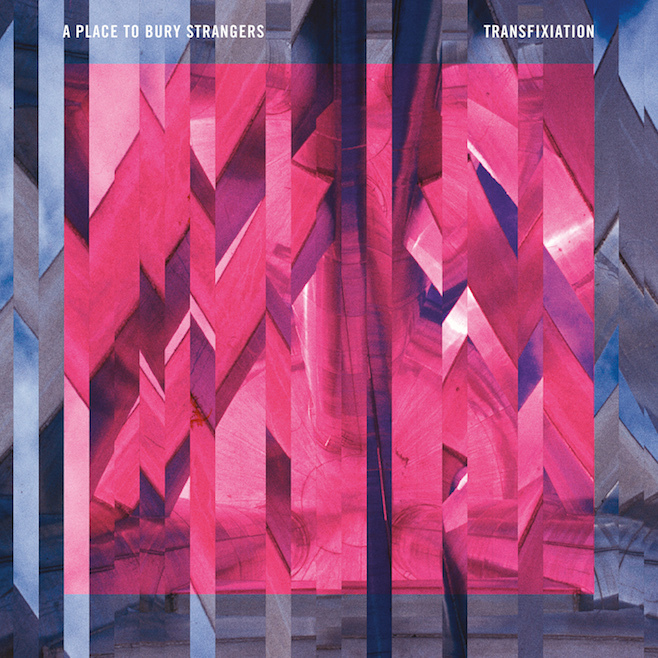 A Placeto Bury Strangers Transfixiation