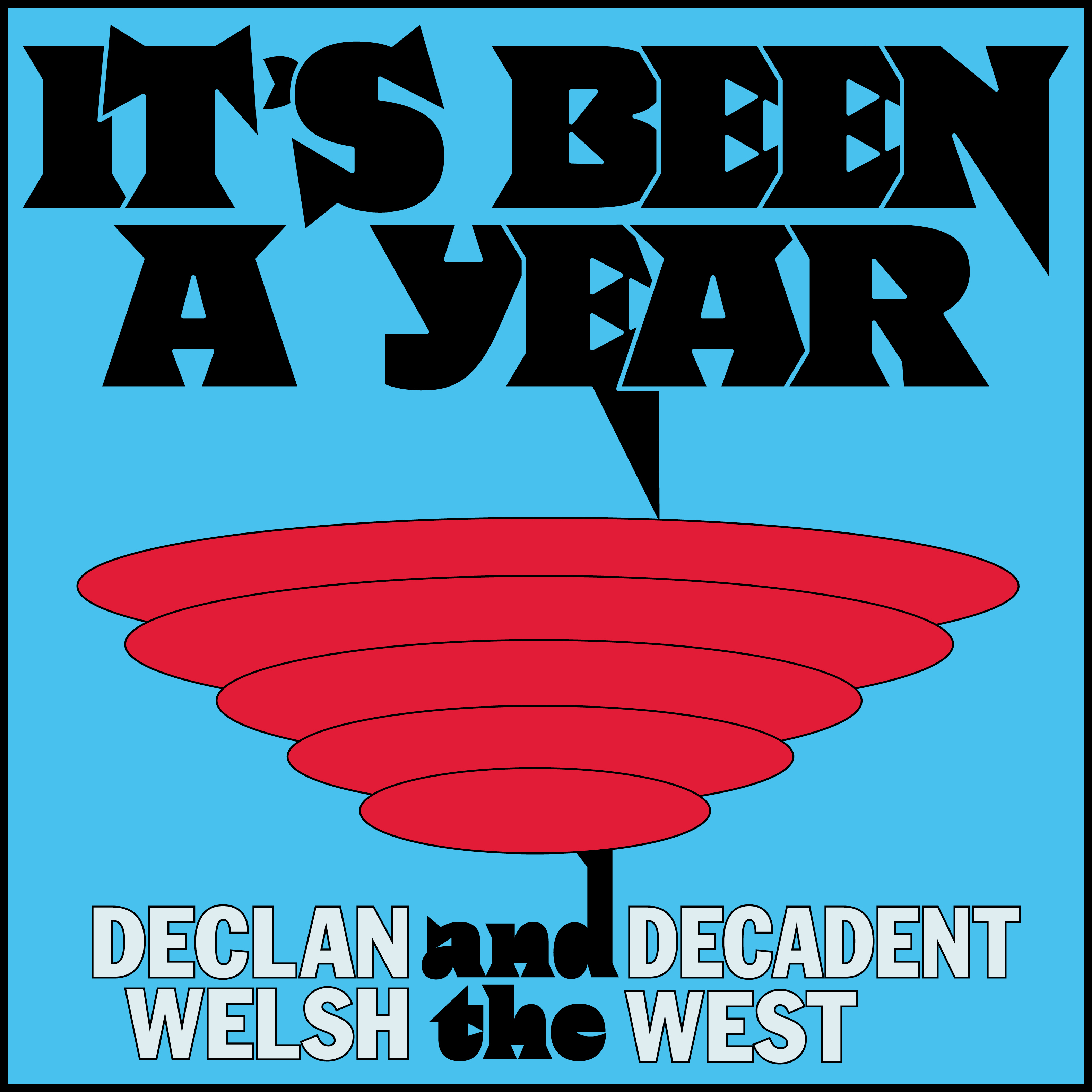 Artwork Declan Welsh The Decadent West Its Been A Year