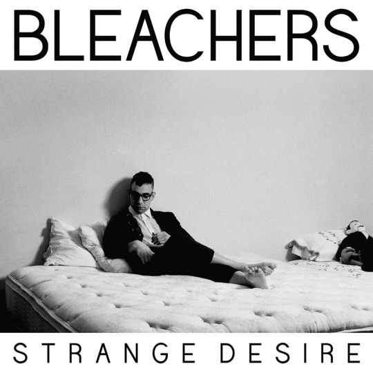 Bleachers Strange Desire