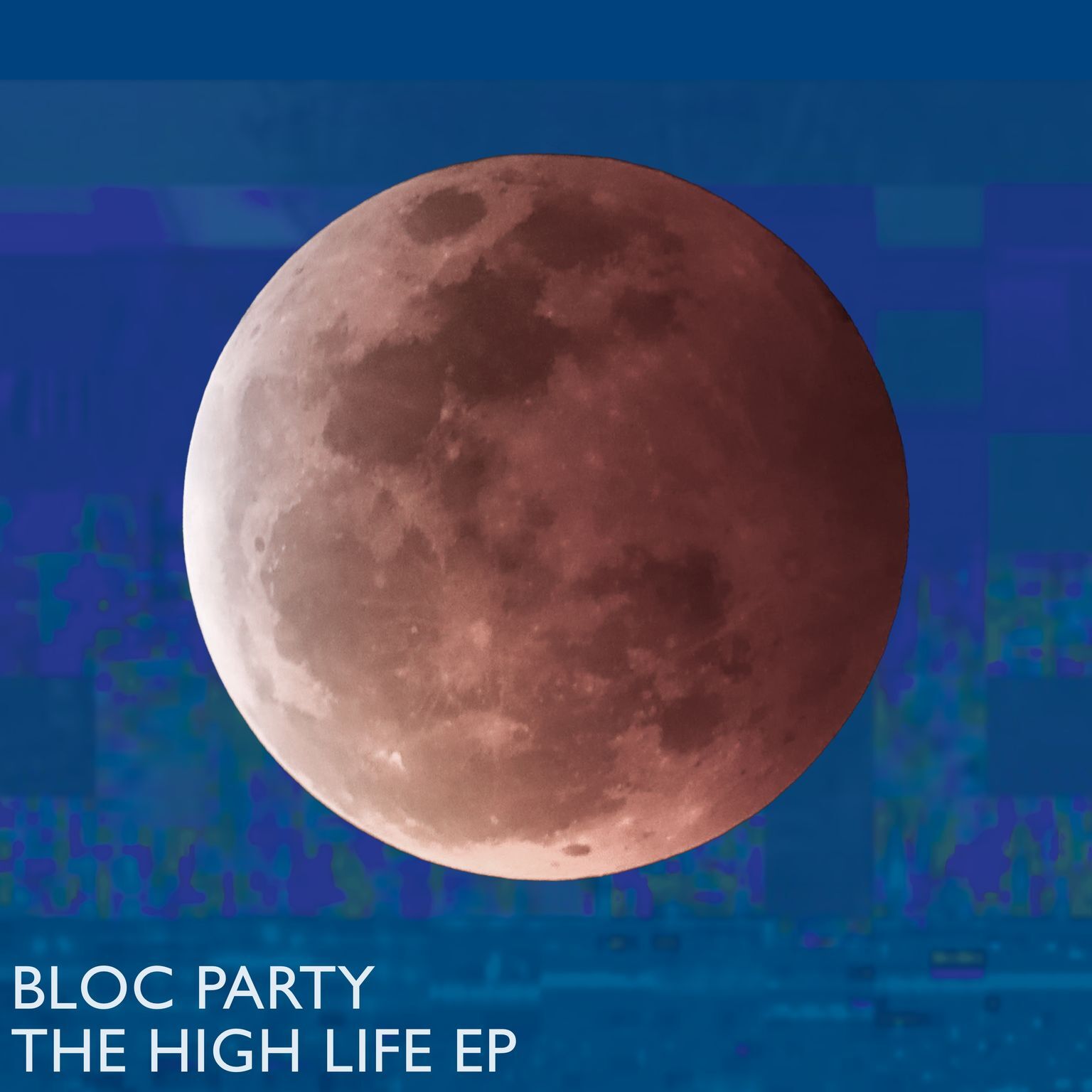 Bloc Party The High Life EP Artwork