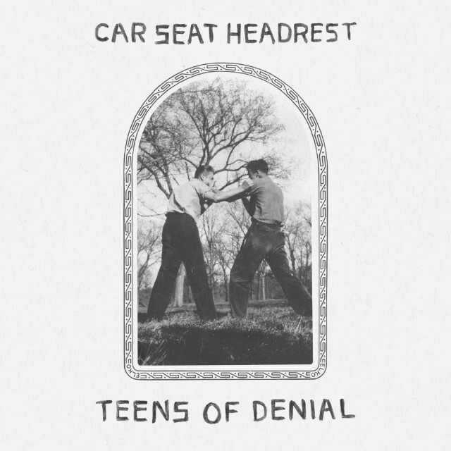 Car Seat Headrest Teens of Denial