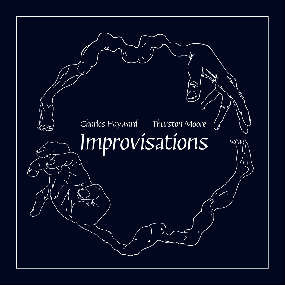 Charles Hayward and Thurston Moore Improvisations