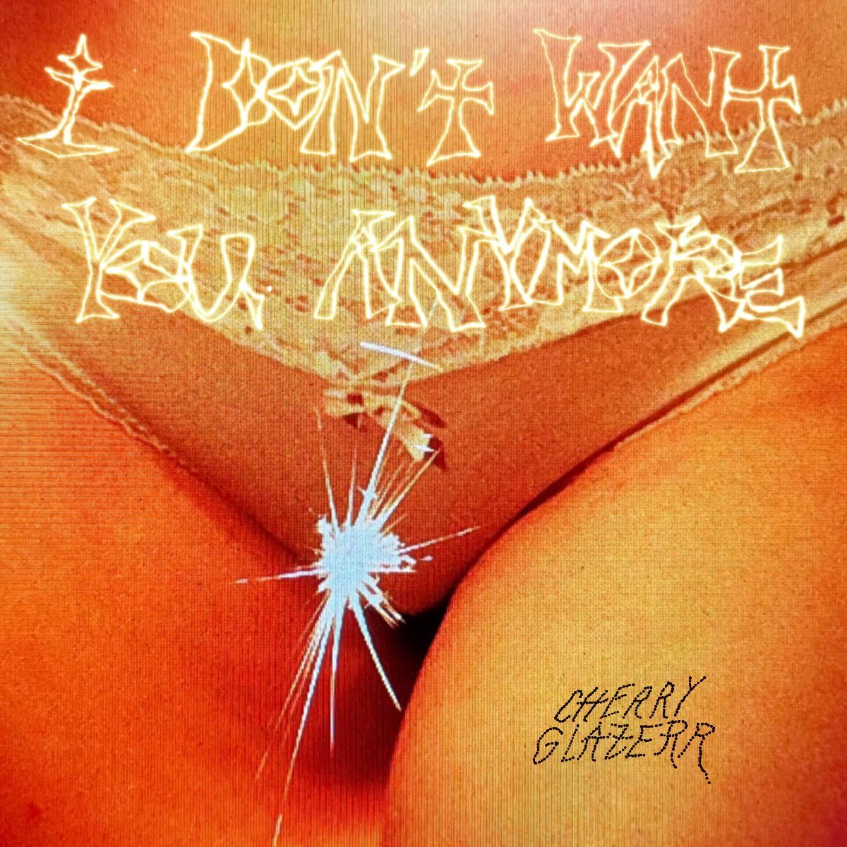 Cherry Glazerr I Dont Want You Anymore cover