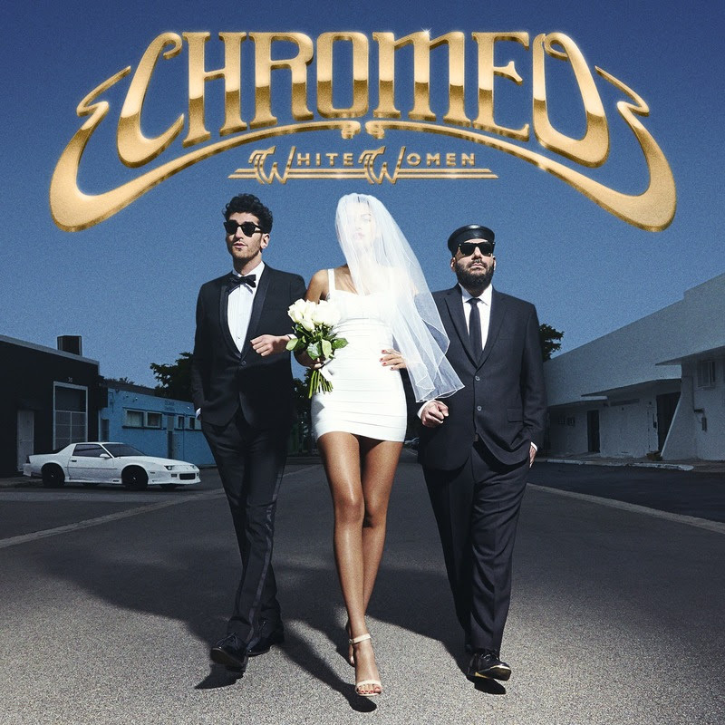 Chromeo White Women Album Artwork