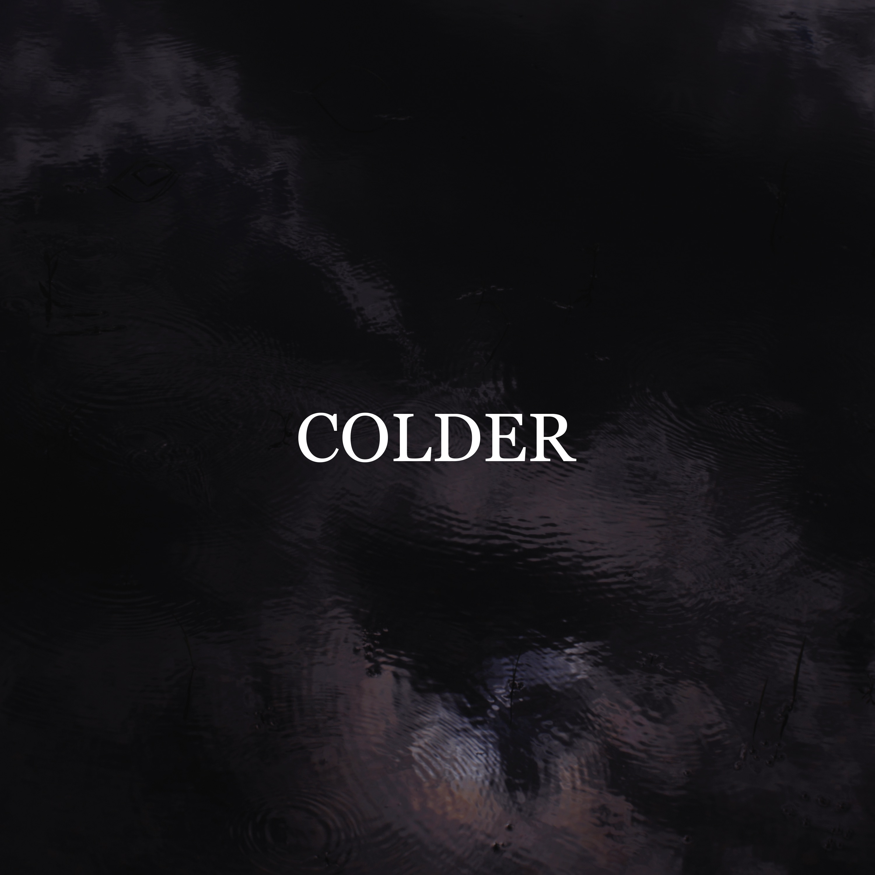 Colder The Rain