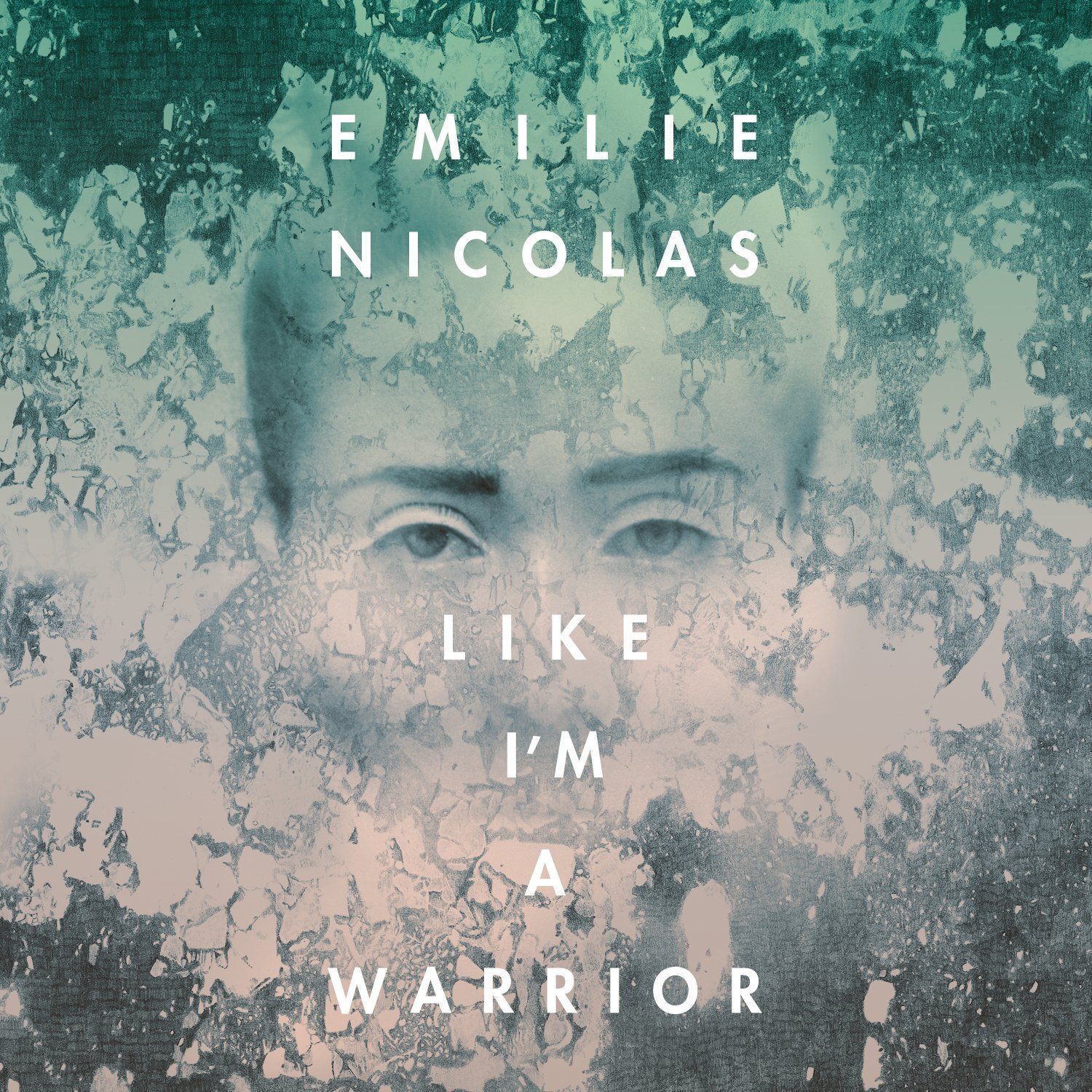 Emilie Nicolas Like Im A Warrior