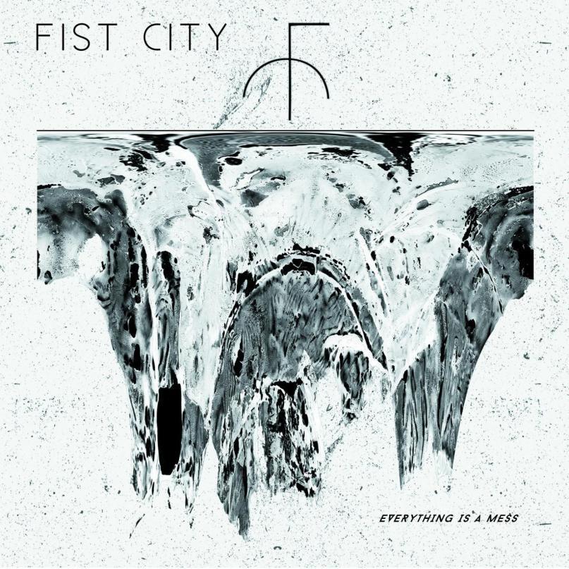 Fist City Everything Is A Mess
