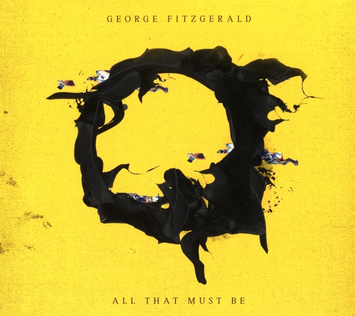 George Fitz Gerald All That Must Be