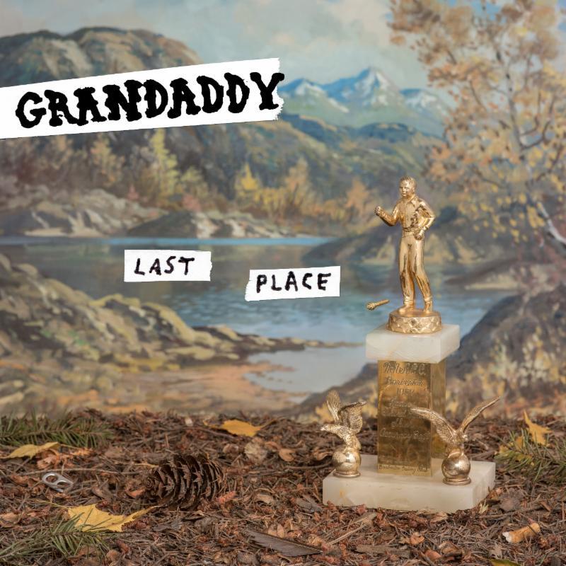 Grandaddy Last Place 2017