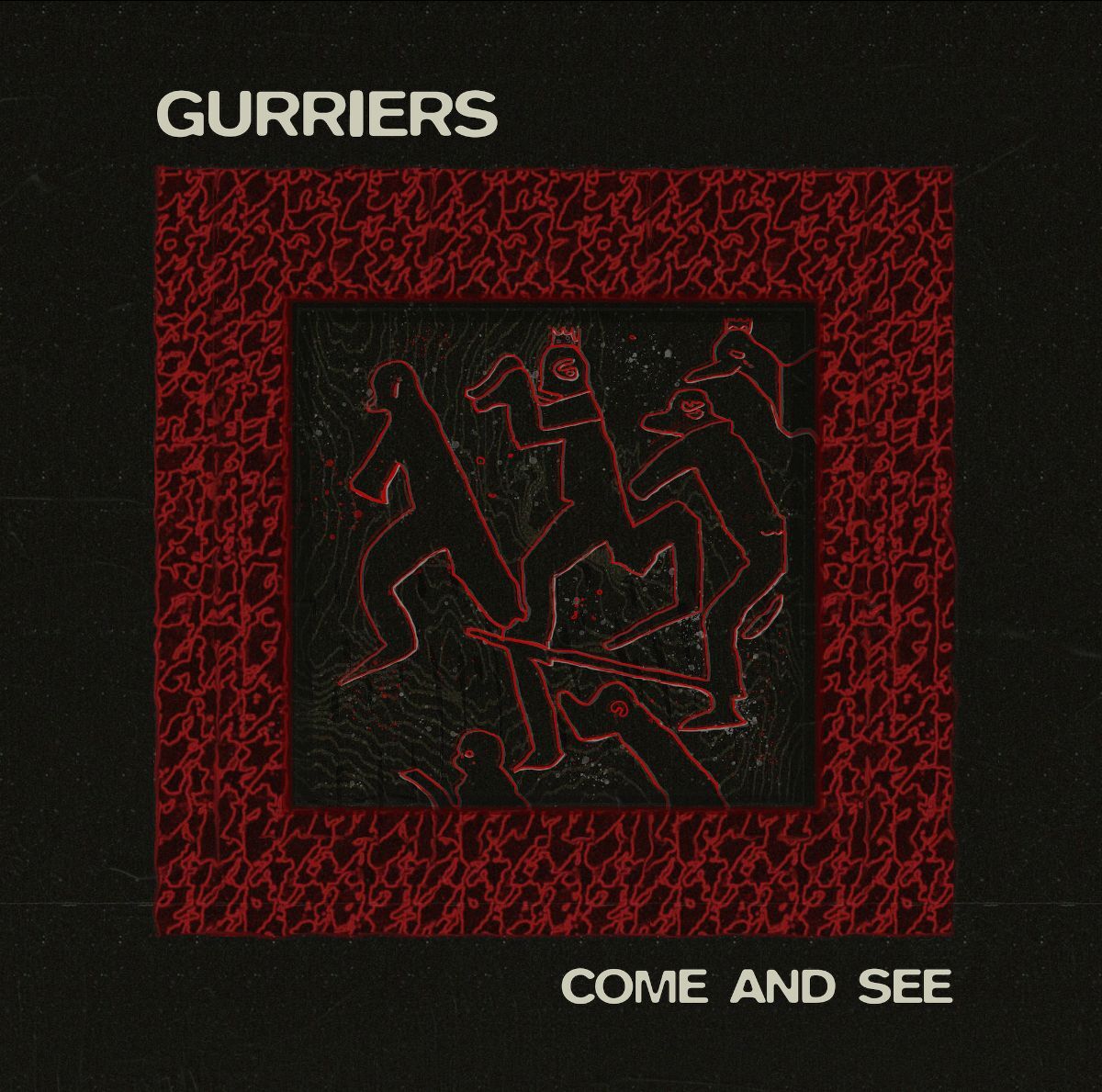 Gurriers Come and See cover