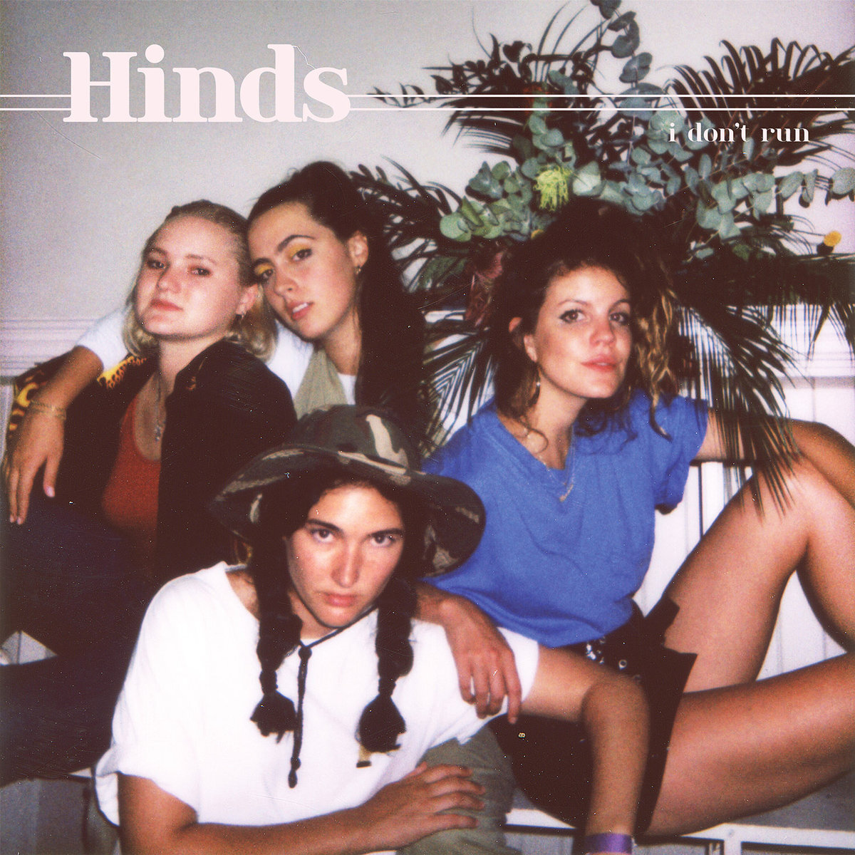 Hinds I Dont Run
