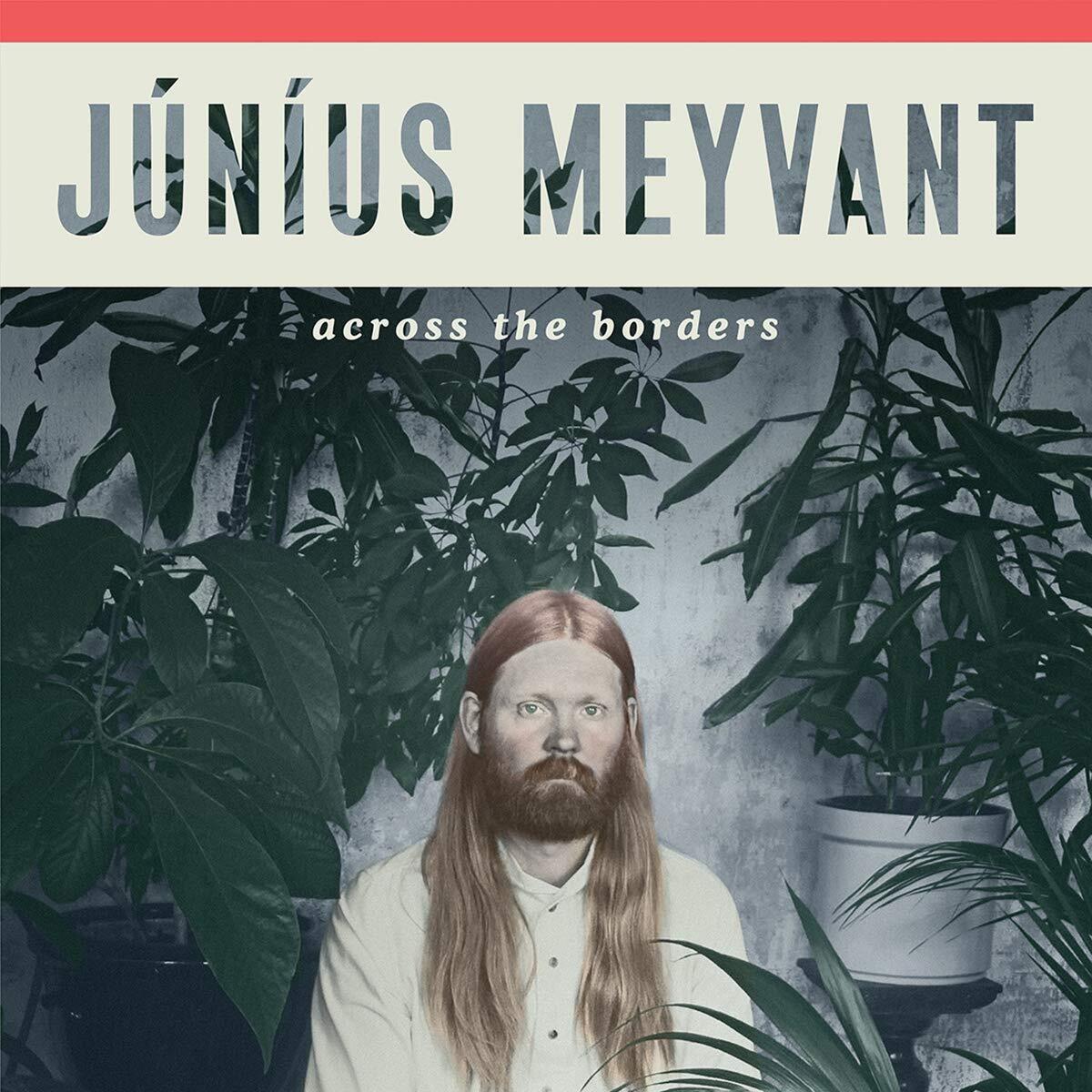 Junius Meyvant across the borders