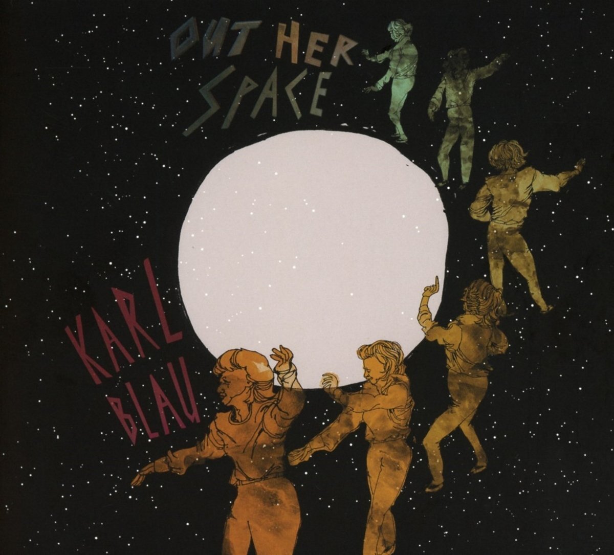 Karl Blau Out Her Space