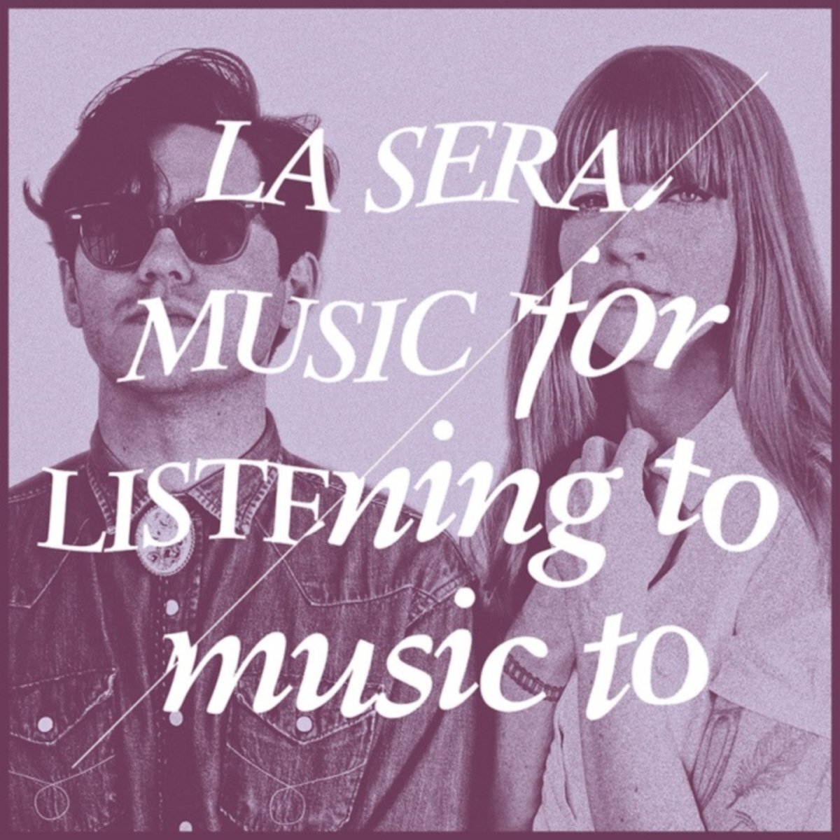 La Sera Music For Listening To Music To 2