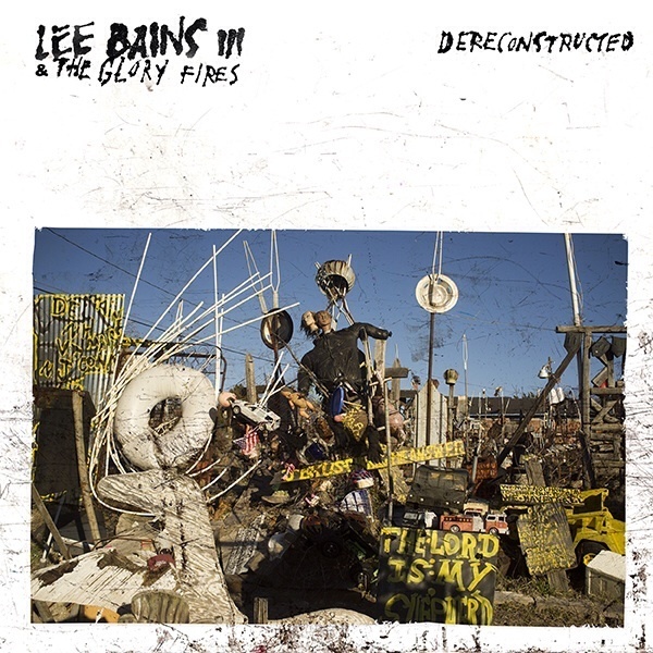 Lee Bains III Dereconstructed