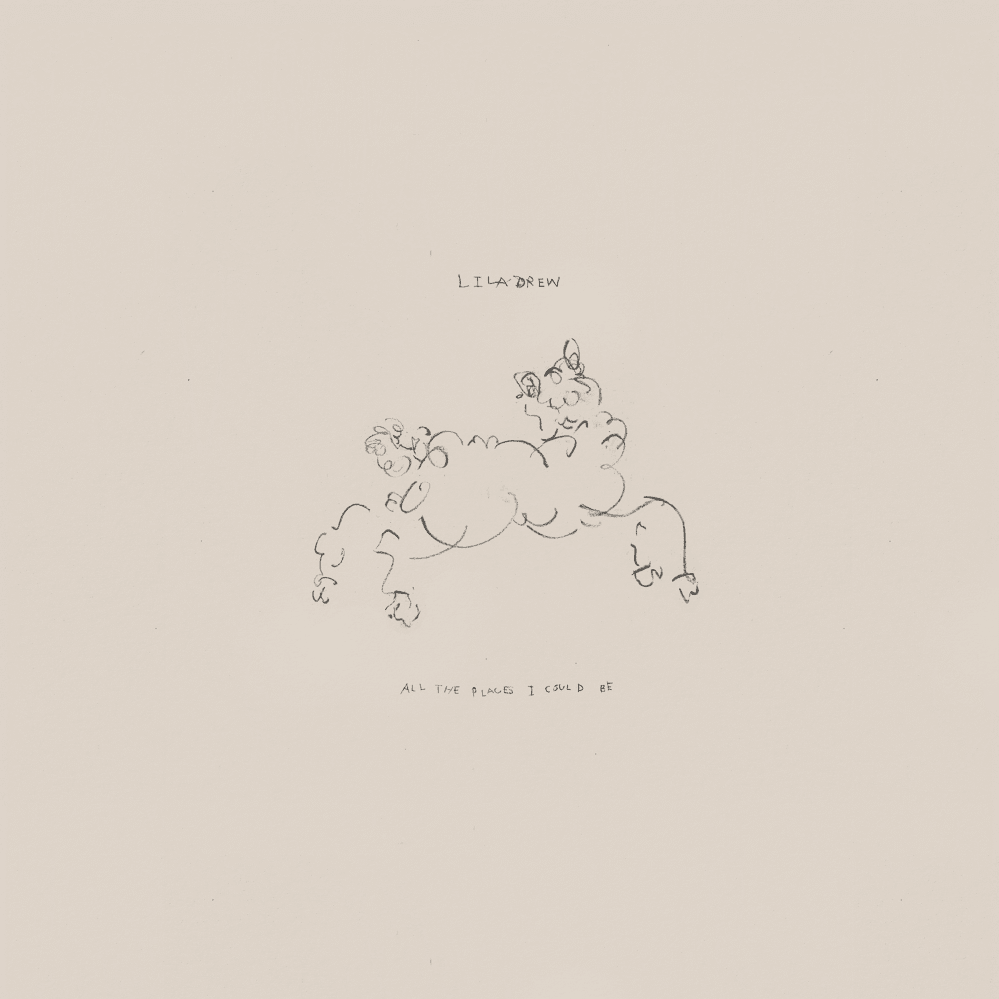 Lila Drew - All The Places I Could Be - Album Artwork