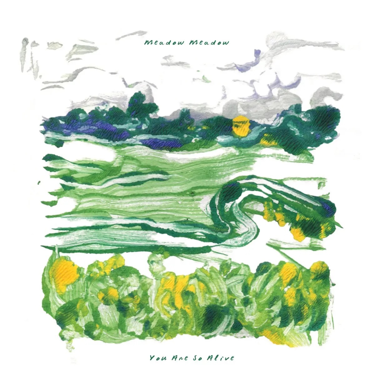 Meadow Meadow You Are So Alive cover