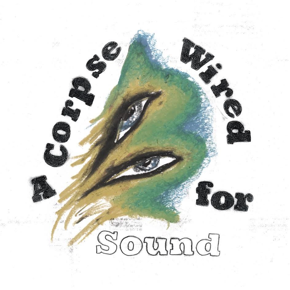 Merchandise A Corpse Wired for Sound