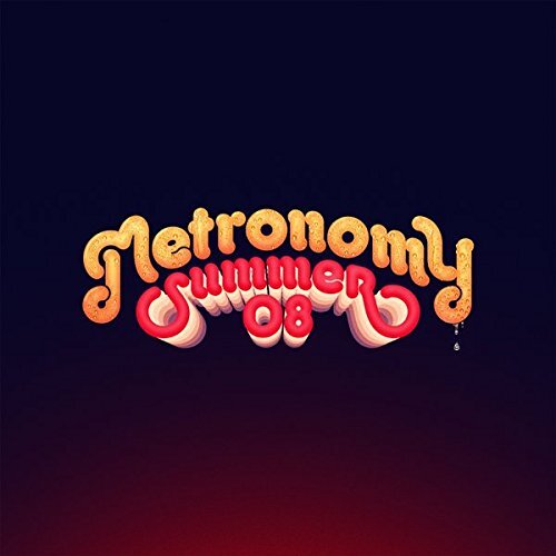 Metronomy Summer 08