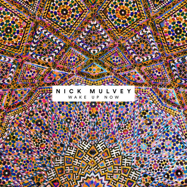 Nick Mulvey Wake Up Now