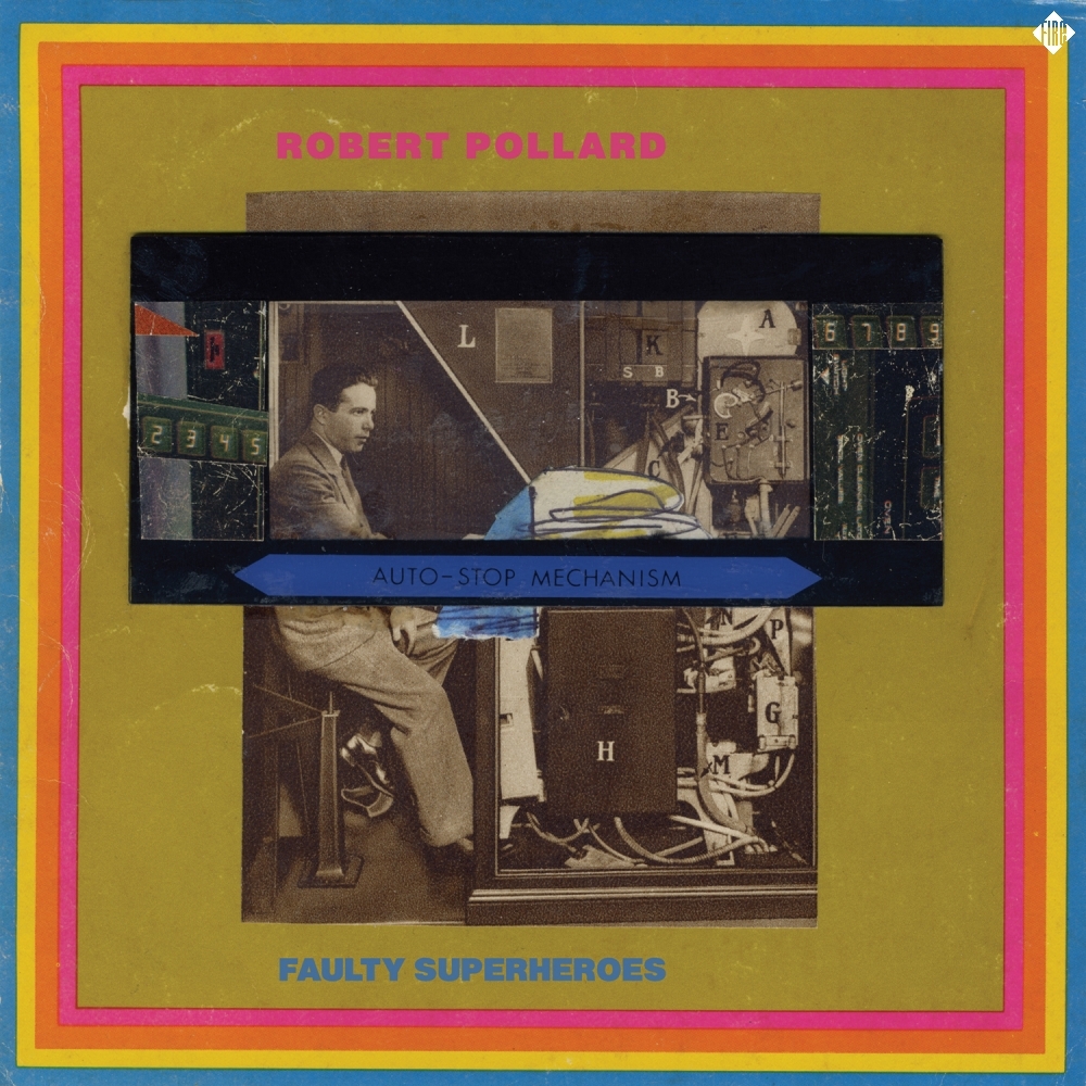 Robert Pollard Faulty Superheroes