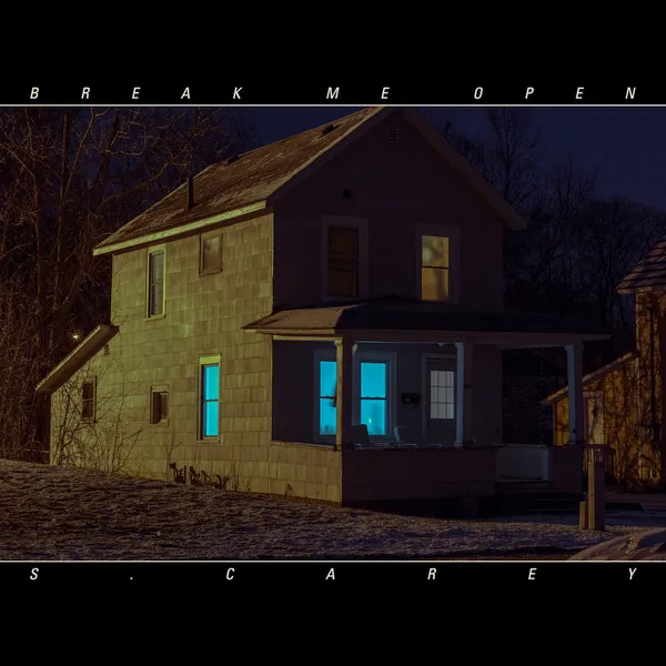 S Carey Break Me Open cover art