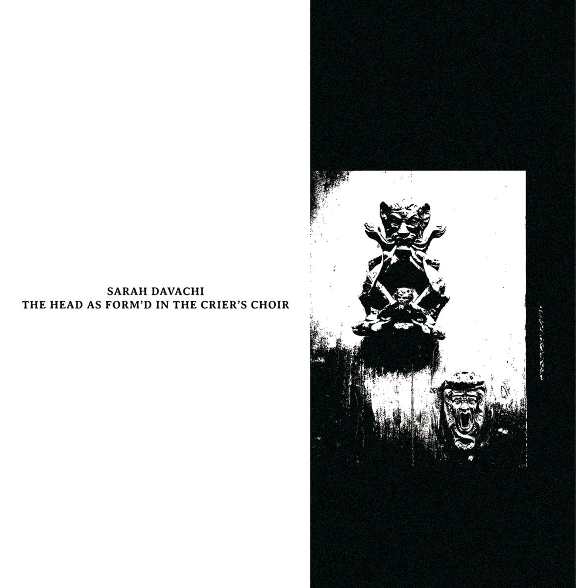 Sarah Davachi – The Head As Form'd In The Criers Choir – Album Artwork