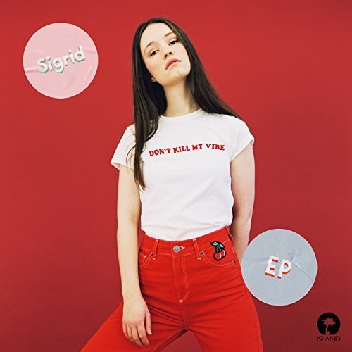 Sigrid Dont Kill My Vibe EP