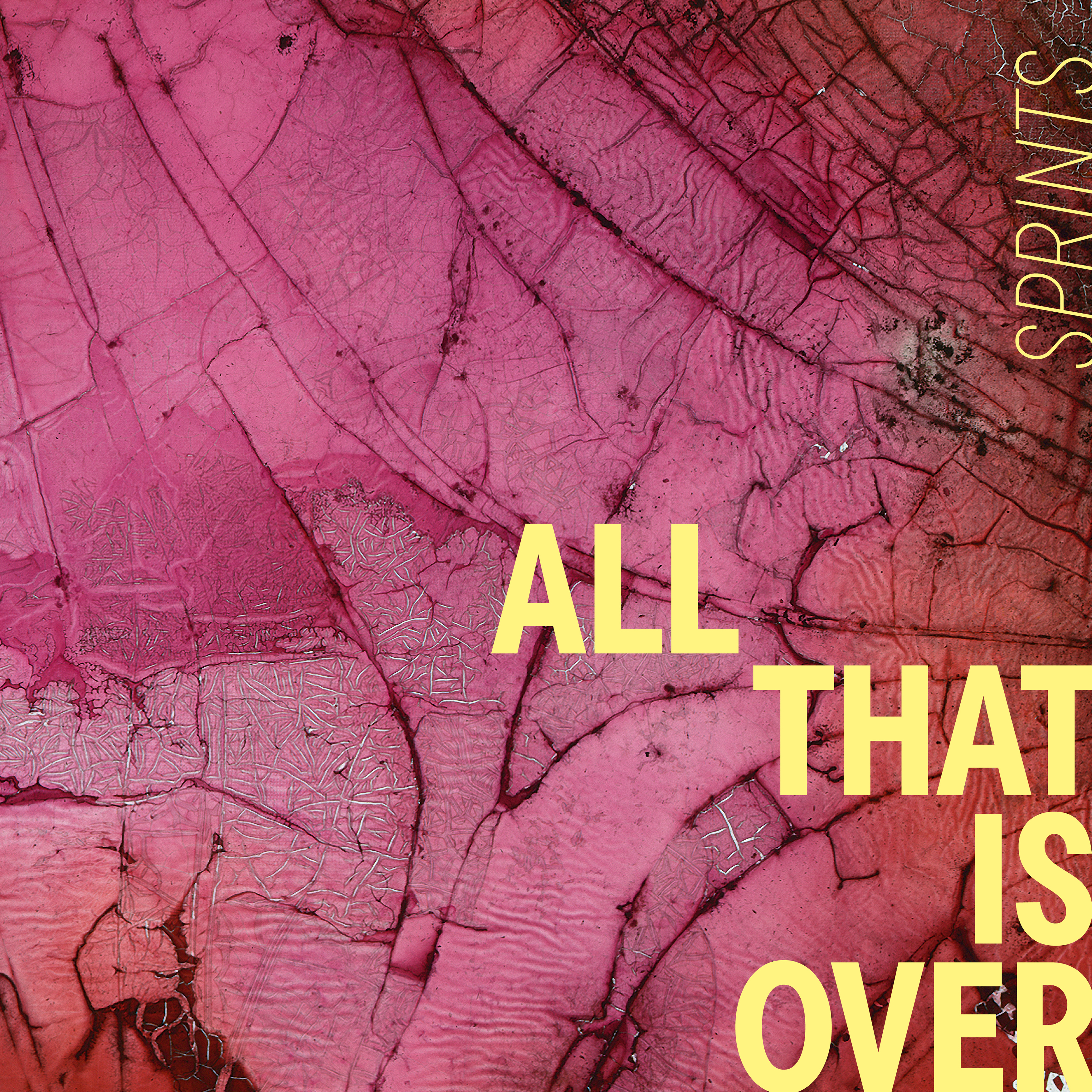 Sprints All That Is Over cover