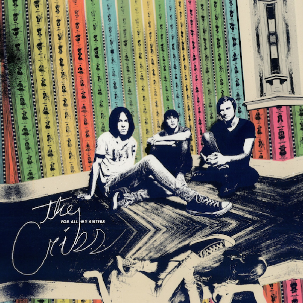 The Cribs For All My Sisters