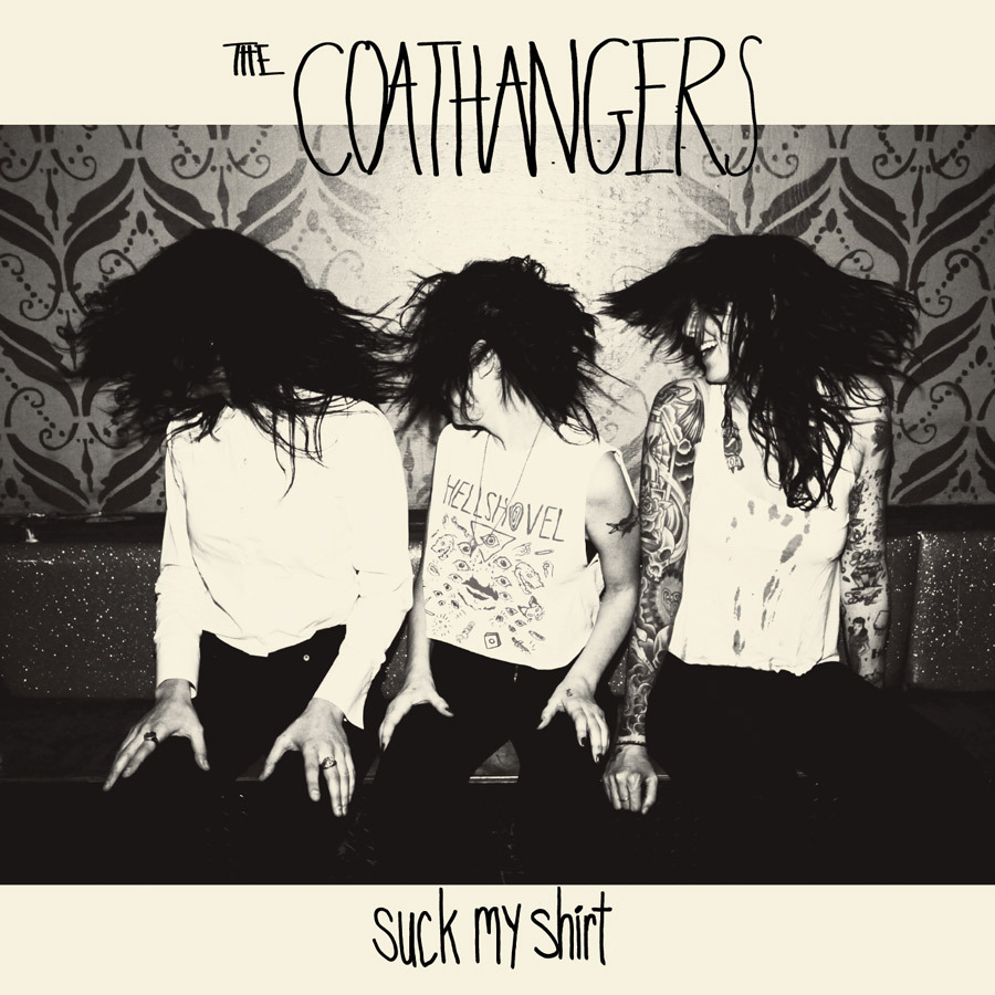 The Coathangers Suck My Shirt