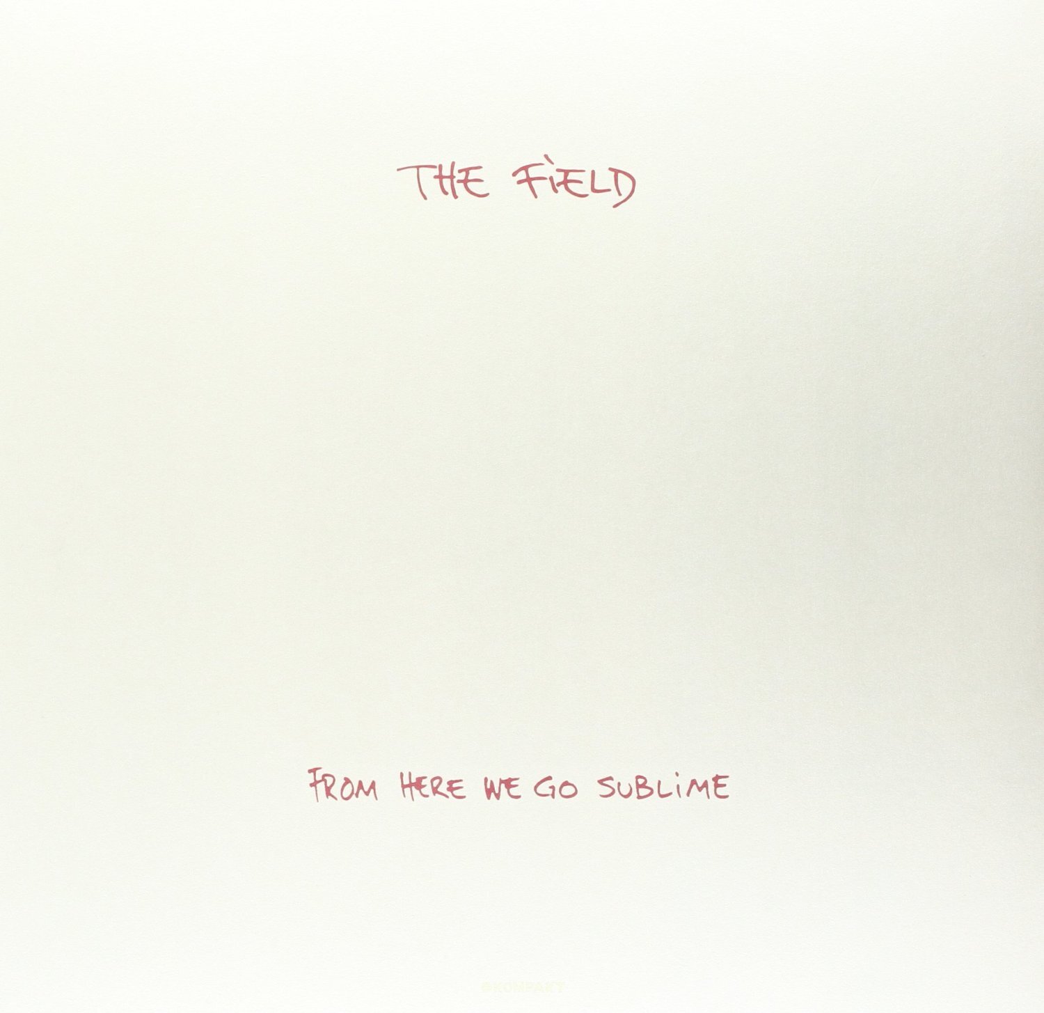 The Field From Here We Go Sublime