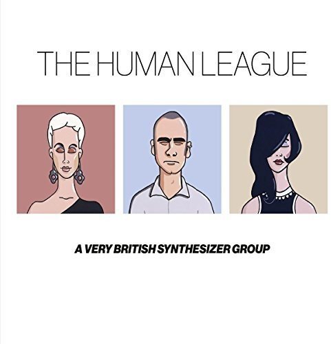 The Human League Anthology A Very British Synthesizer Group