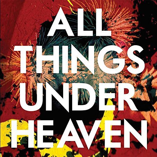 The Icarus Line All Things Under Heaven