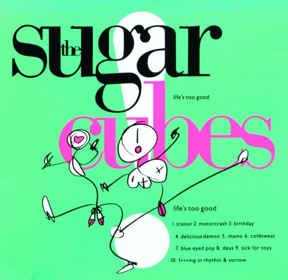 The Sugarcubes Lifes Too Good