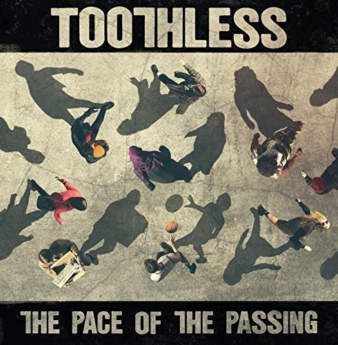 Toothless The Pace of the Passing 2